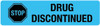 Stop Drug Discontinued - Pharmaceutical Auxiliary Label