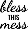 Bless This Mess - Wall Decor