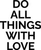 Do All Things With Love - Wall Decor