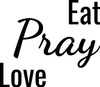 Eat Pray Love - Wall Decor Eat Pray Love - Wall Decor