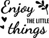 Enjoy The Little Things - Wall Decor Enjoy The Little Things - Wall Decor
