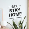 Let's Stay Home - Wall Decor