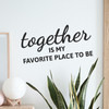 Together Is My Favorite Place To Be - Wall Decor Together Is My Favorite Place To Be - Wall Decor