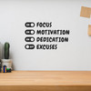 Focus ON, Motivation ON, Dedication ON, Excuses OFF - Wall Decor