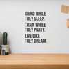 Grind While They Sleep Train While They Party Live Like They Dream - Wall Decor Grind While They Sleep Train While They Party Live Like They Dream - Wall Decor