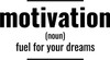 Motivation (noun) Fuel For Your Dreams - Wall Decor