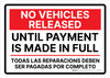 No Vehicles Released Until Payment Is Made In Full Bilingual Spanish Landscape - Wall Sign No Vehicles Released Until Payment Is Made In Full Bilingual Spanish Landscape - Wall Sign