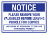 Notice: Please Remove Your Valuables Before Leaving Vehicle For Service Landscape - Wall Sign