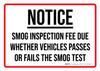 Notice: Smog inspection Fee Due Whether Pass or Fail Landscape - Wall Sign