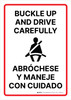 Buckle Up And Drive Carefully Bilingual Spanish Portrait - Wall Sign Buckle Up And Drive Carefully Bilingual Spanish Portrait - Wall Sign