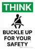 Think: Buckle Up For Your Safety Portrait - Wall Sign Think: Buckle Up For Your Safety Portrait - Wall Sign