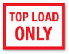 Top Load Only White with Red Text - Shipping Label Top Load Only White with Red Text - Shipping Label