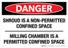 Danger: Shroud Is A Non-Permitted Confined Space Milling Chamber Landscape - Wall Sign