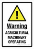 Warning: Agricultural Machinery Operating Portrait - Wall Sign