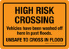High Risk Crossing - Unsafe To Cross In Flood Landscape - Wall Sign High Risk Crossing - Unsafe To Cross In Flood Landscape - Wall Sign