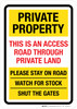 Private Property: This Is An Access Road Through Private Land Portrait - Wall Sign