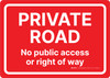 Private Road: No Public Access Or Right Of Way Landscape - Wall Sign Private Road: No Public Access Or Right Of Way Landscape - Wall Sign