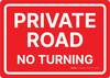 Private Road: No Turning Landscape - Wall Sign Private Road: No Turning Landscape - Wall Sign