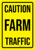 Caution: Farm Traffic Portrait - Wall Sign