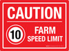 Caution: Farm Speed Limit 10 Landscape - Wall Sign Caution: Farm Speed Limit 10 Landscape - Wall Sign