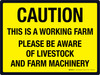Caution: This Is A Working Farm - Please Be Aware Of Livestock And Farm Machinery Landscape - Wall Sign