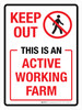 Keep Out: This Is An Active Working Farm Portrait - Wall Sign