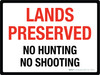 Lands Preserved: No Hunting - No Shooting Landscape - Wall Sign