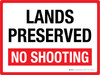 Lands Preserved: No Shooting Landscape - Wall Sign Lands Preserved: No Shooting Landscape - Wall Sign