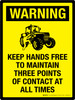 Warning: Keep Hands Free To Maintain Three Points Of Contact At All Times Portrait - Wall Sign