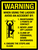 Warning: When Using The Ladder Avoid An Accident By 4 Steps Portrait - Wall Sign Warning: When Using The Ladder Avoid An Accident By 4 Steps Portrait - Wall Sign