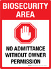 Biosecurity Area: No Admittance Without Owner Permission Portrait - Wall Sign Biosecurity Area: No Admittance Without Owner Permission Portrait - Wall Sign