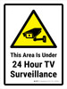 This Area Is Under 24 Hour TV Surveillance with Icon Portrait - Wall Sign