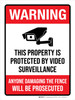 Warning: This Property Is Protected By Video Surveillance Anyone Damaging The Fence Will Be Prosecuted Portrait - Wall Sign Warning: This Property Is Protected By Video Surveillance Anyone Damaging The Fence Will Be Prosecuted Portrait - Wall Sign