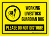 Working Livestock Guardian Dog Please Do Not Disturb! Landscape - Wall Sign Working Livestock Guardian Dog Please Do Not Disturb! Landscape - Wall Sign