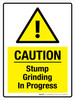 Caution: Stump Grinding In Progress Portrait - Wall Sign
