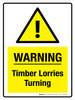 Warning: Timber Lorries Turning Portrait - Wall Sign