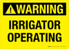 Warning: Irrigator Operating Landscape - Wall Sign