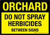 Orchard: Do Not Spray Herbicides Between Signs Landscape - Wall Sign Orchard: Do Not Spray Herbicides Between Signs Landscape - Wall Sign