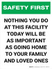 Safety First: Nothing You Do Today Will Be As Important As Going Home To Your Family Portrait - Wall Sign