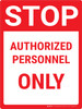 Stop Authorized Personnel Only Portrait - Wall Sign