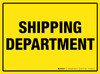 Shipping Department Yellow Rectangular - Floor Sign