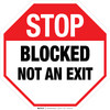 STOP: Blocked Not an Exit Stop Sign - Floor Sign STOP: Blocked Not an Exit Stop Sign - Floor Sign