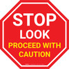 STOP - Look - Proceed with Caution Stop Sign - Floor Sign STOP - Look - Proceed with Caution Stop Sign - Floor Sign