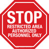 STOP: Restricted Area Authorized Personnel Only Stop Sign - Floor Sign STOP: Restricted Area Authorized Personnel Only Stop Sign - Floor Sign