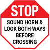 STOP: Sound Horn & Look Both Ways Before Crossing Stop Sign - Floor Sign