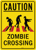 Caution: Zombie Crossing Portrait - Wall Sign Caution: Zombie Crossing Portrait - Wall Sign