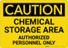 Caution: Chemical Storage Area - Authorized Personnel Only Landscape - Wall Sign Caution: Chemical Storage Area - Authorized Personnel Only Landscape - Wall Sign