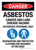 Danger: Asbestos Cancer And Lung Disease Hazard Authorized Personnel Only Respirators And Protective Clothing Portrait - Wall Sign Danger: Asbestos Cancer And Lung Disease Hazard Authorized Personnel Only Respirators And Protective Clothing Portrait - Wall Sign