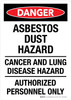 Danger: Asbestos Dust Hazard Cancer And Lung Disease Hazard Authorized Personnel Only Portrait - Wall Sign Danger: Asbestos Dust Hazard Cancer And Lung Disease Hazard Authorized Personnel Only Portrait - Wall Sign