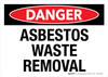 Danger: Asbestos Waste Removal Landscape - Wall Sign Danger: Asbestos Waste Removal Landscape - Wall Sign